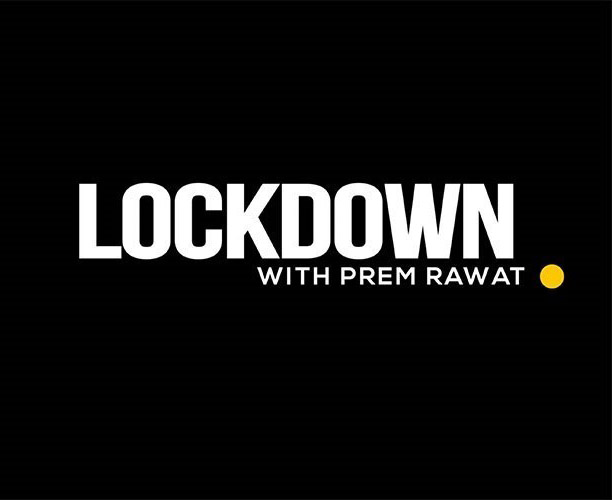 Lockdown with Prem Rawat – Day 10