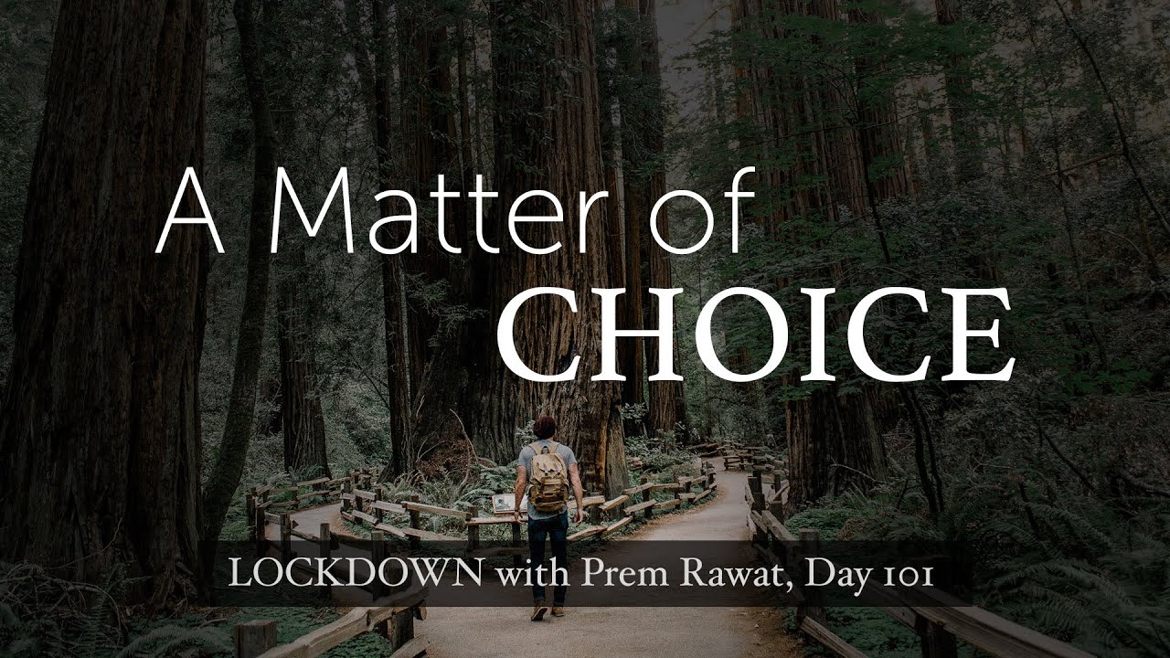In quarantena con Prem Rawat – 101° giorno