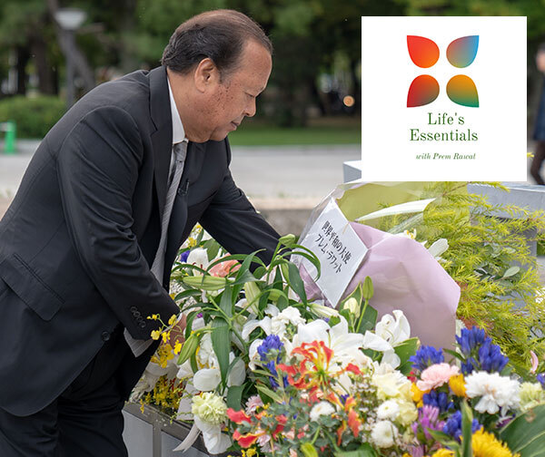 “Life’s Essentials with Prem Rawat” podcast week 18 – Peace and the Atom Bomb, Hiroshima 75th Anniversary