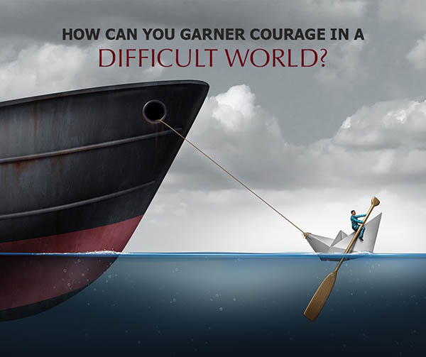 “Life’s Essentials with Prem Rawat” podcast series 3, episode 18 - How can you garner courage in a difficult world?