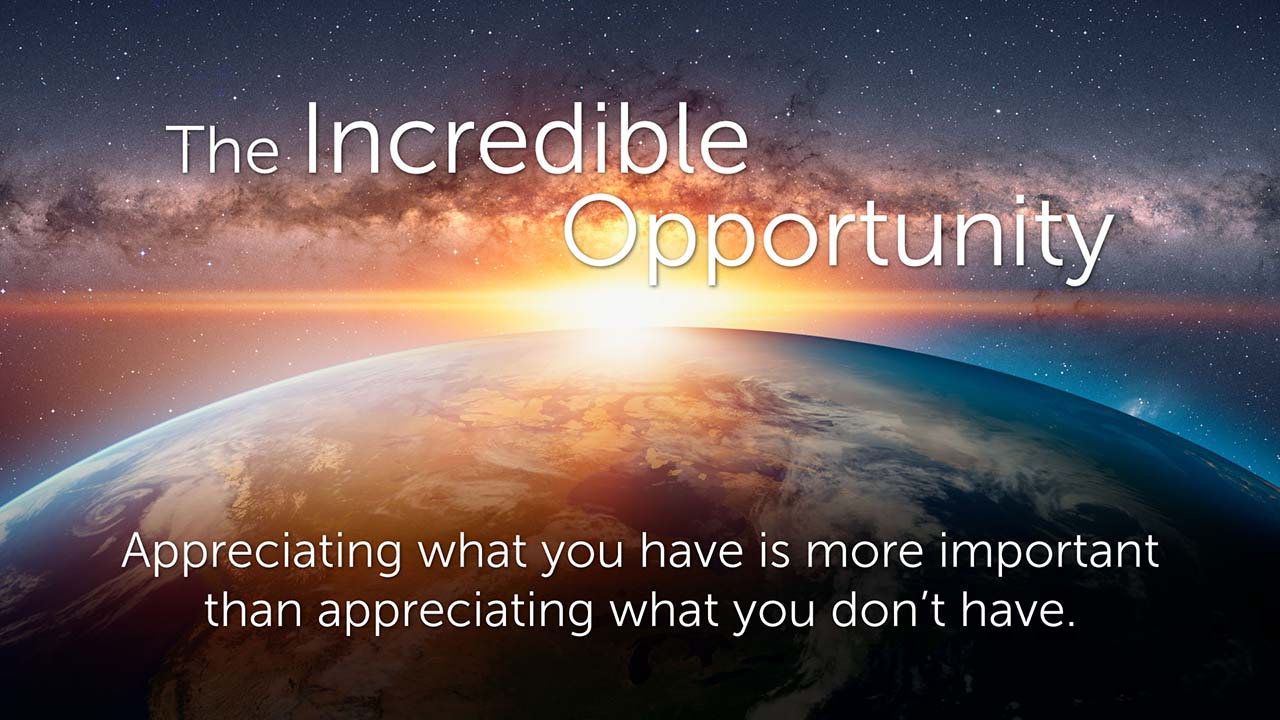 The Incredible Opportunity