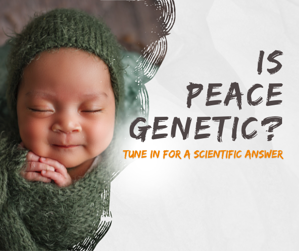 Life’s Essentials with Prem Rawat Season 5 Podcast – Episode 11  Is peace genetic?